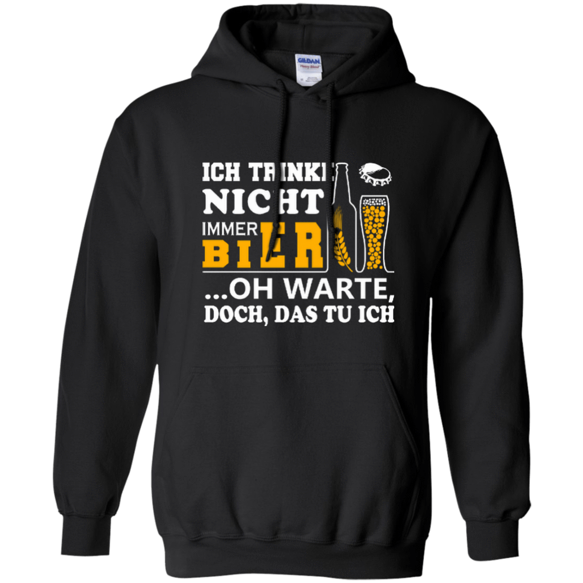Ich Trinke Nicht Immer Bier Oh Warte Doch Das Tu Ich T-Shirt & Hoodie | Teecentury.com