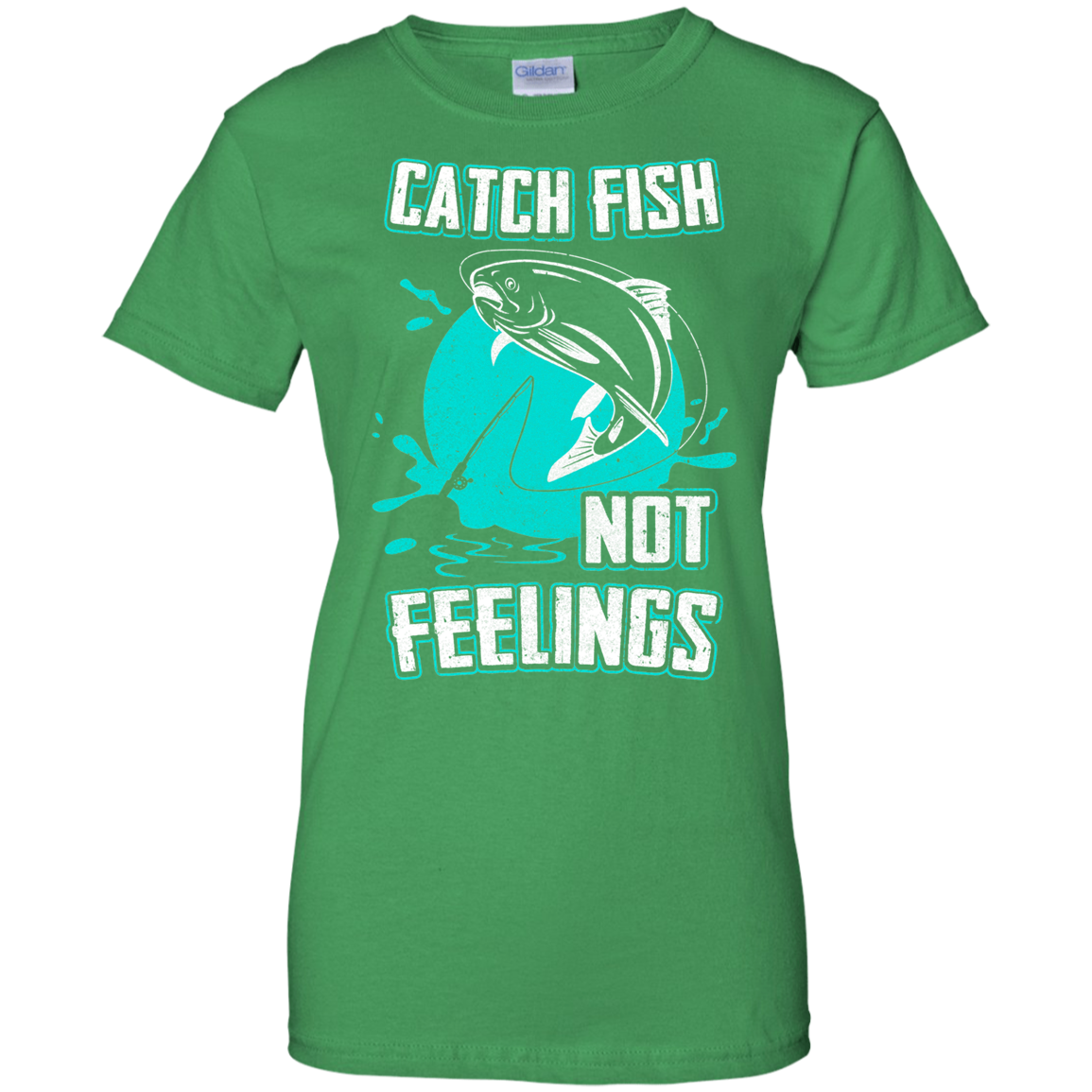 Catch Fish Not Feelings Fishing T-Shirt & Tank Top | Teecentury.com