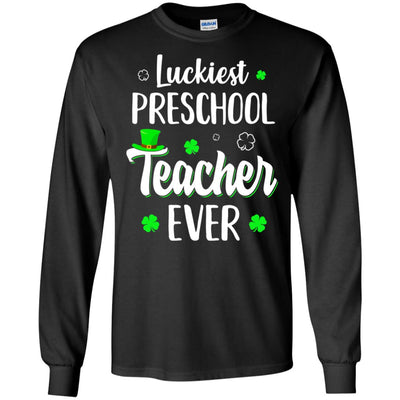 Luckiest Preschool Teacher Ever Irish St Patricks Day T-Shirt & Hoodie | Teecentury.com