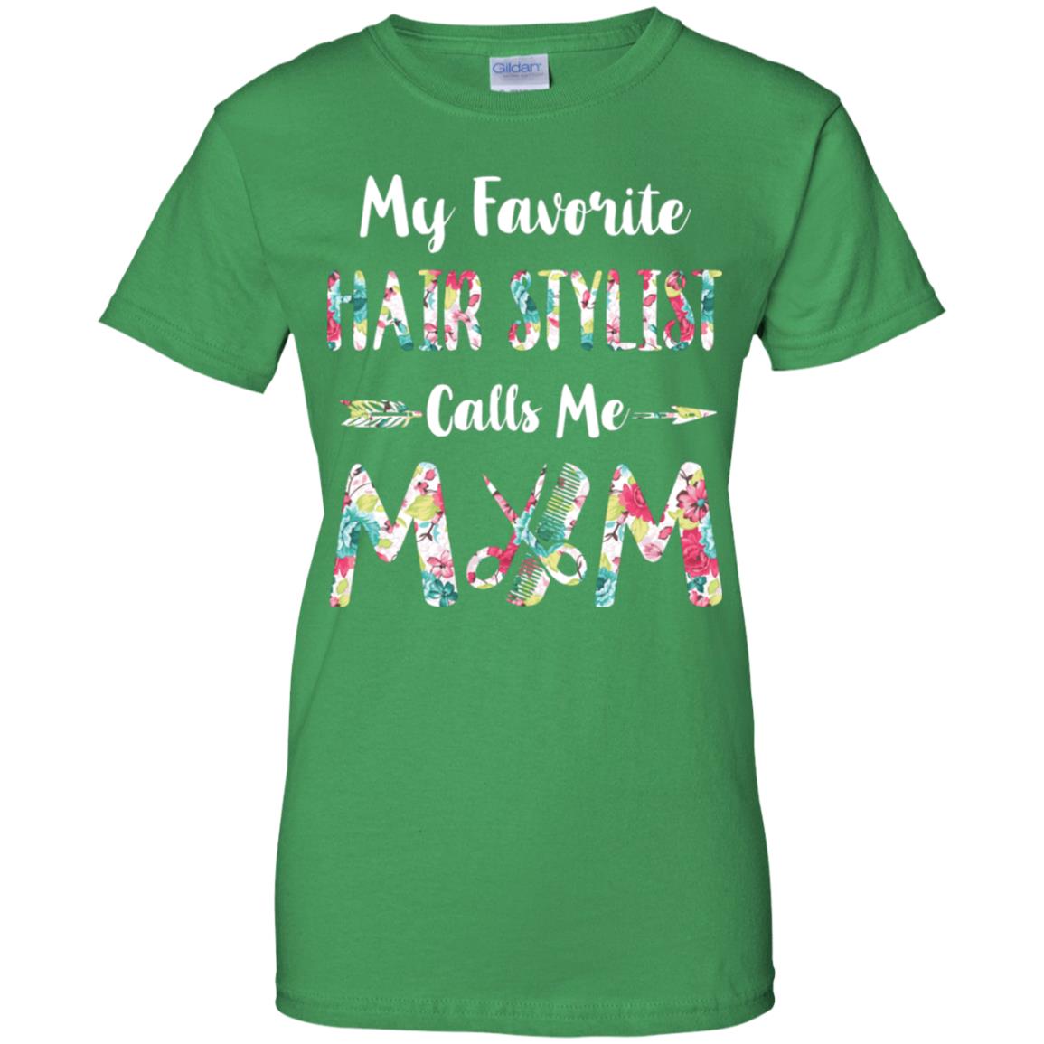 Floral My Favorite Hair Stylist Calls Me Mom Mothers Day Gift T-Shirt & Hoodie | Teecentury.com