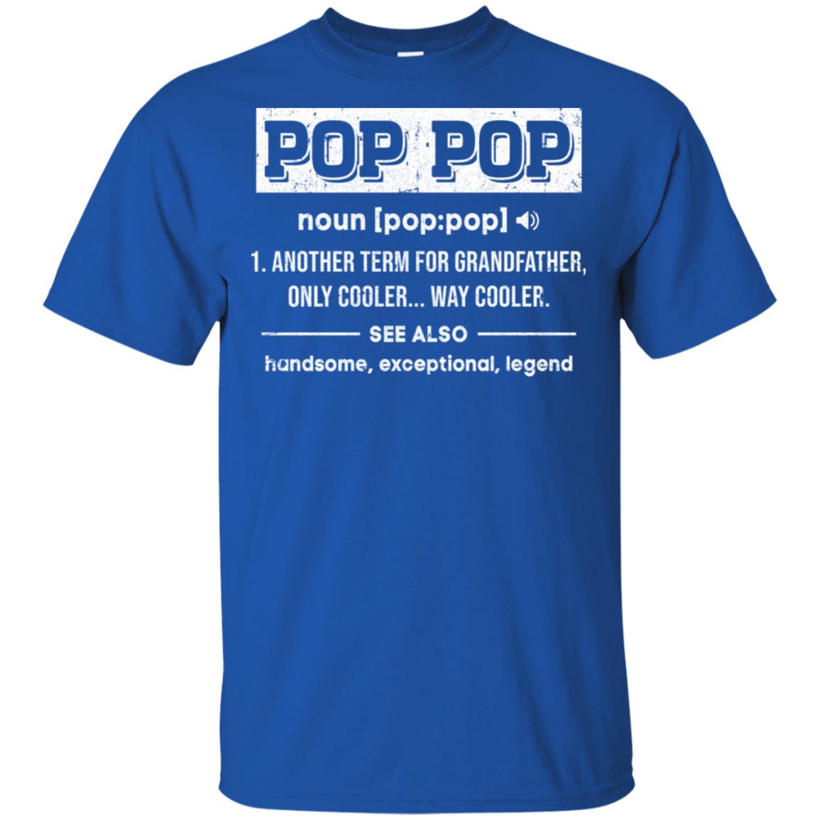 Pop Pop Gifts Grandpa Definition Fathers Day T-Shirt & Hoodie | Teecentury.com