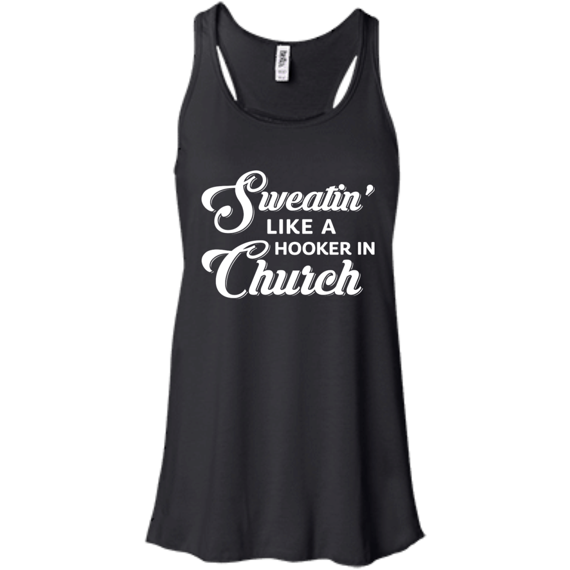 Sweatin' Like A Hooker In Church T-Shirt & Tank Top | Teecentury.com