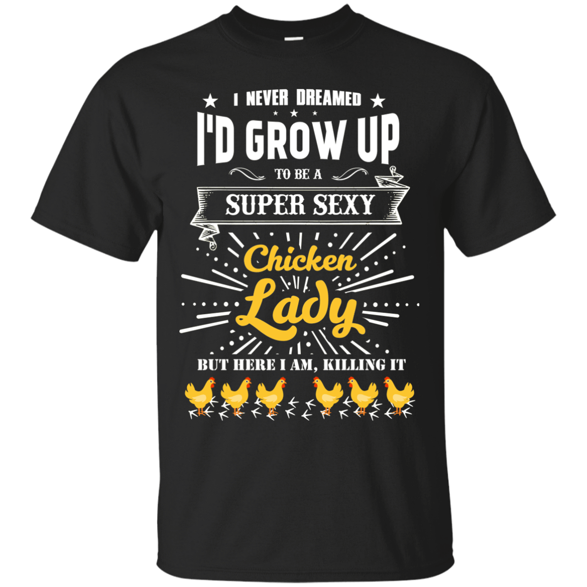 Super Sexy Chicken Lady T-Shirt & Hoodie | Teecentury.com