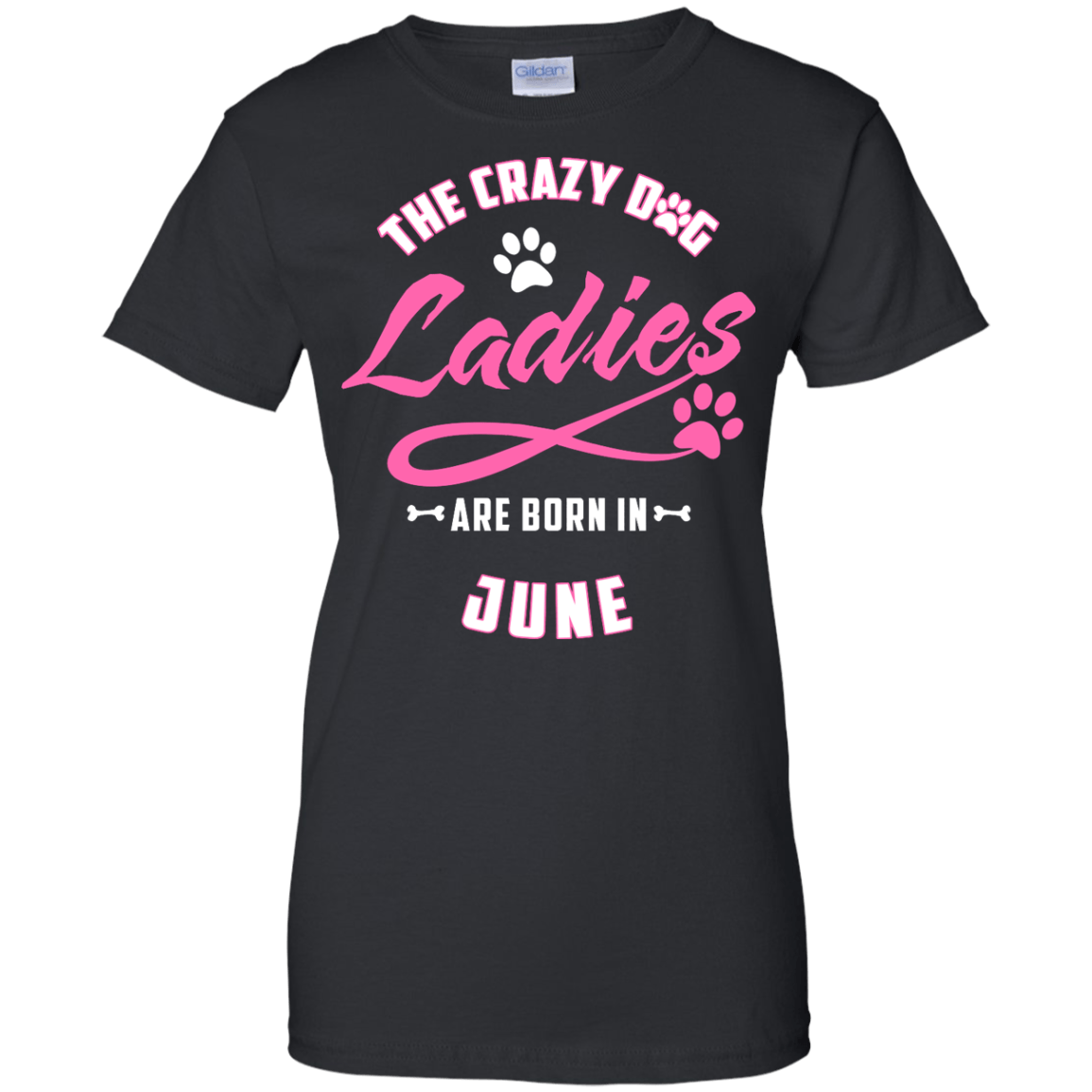 The Crazy Dog Ladies Are Born In June T-Shirt & Hoodie | Teecentury.com