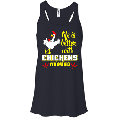 Life Is Better With Chickens Around T-Shirt & Hoodie | Teecentury.com