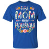 First Mom Now MawMaw Funny New MawMaw Mother's Day Gifts T-Shirt & Hoodie | Teecentury.com
