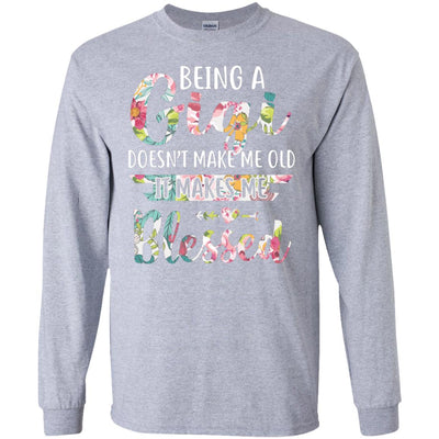 Being A Gigi Doesn't Make Me Old It Makes Me Blessed T-Shirt & Hoodie | Teecentury.com