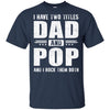 I Have Two Titles Dad And Pop Fathers Day Gift Dad T-Shirt & Hoodie | Teecentury.com