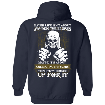 I Got The Scars To Prove We Showed Up For It T-Shirt & Hoodie | Teecentury.com