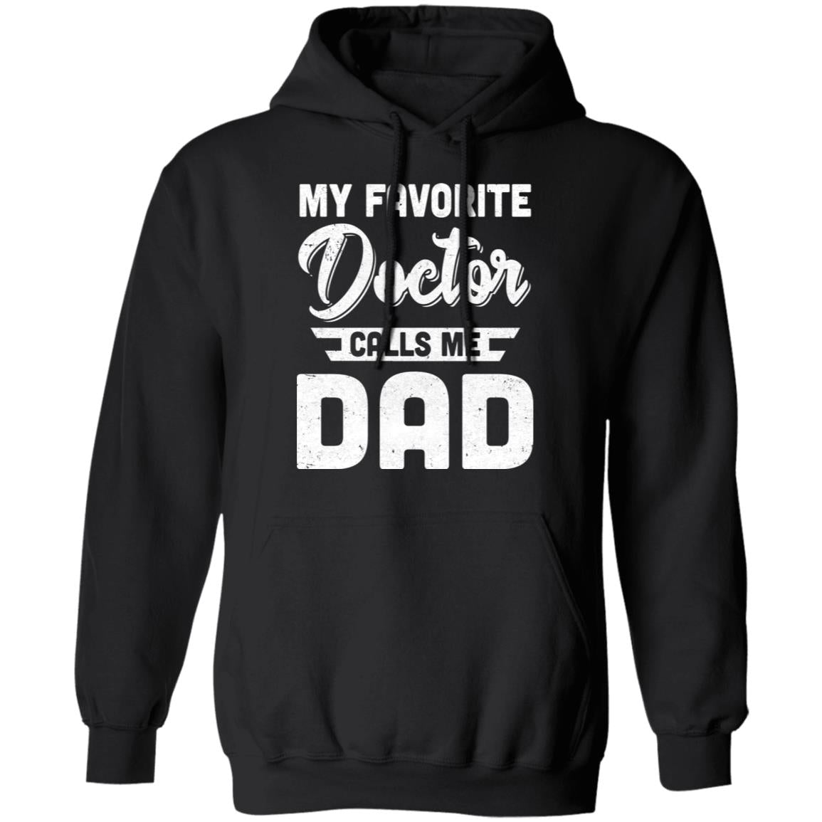 My Favorite Doctor Calls Me Dad Gifts T-Shirt & Hoodie | Teecentury.com