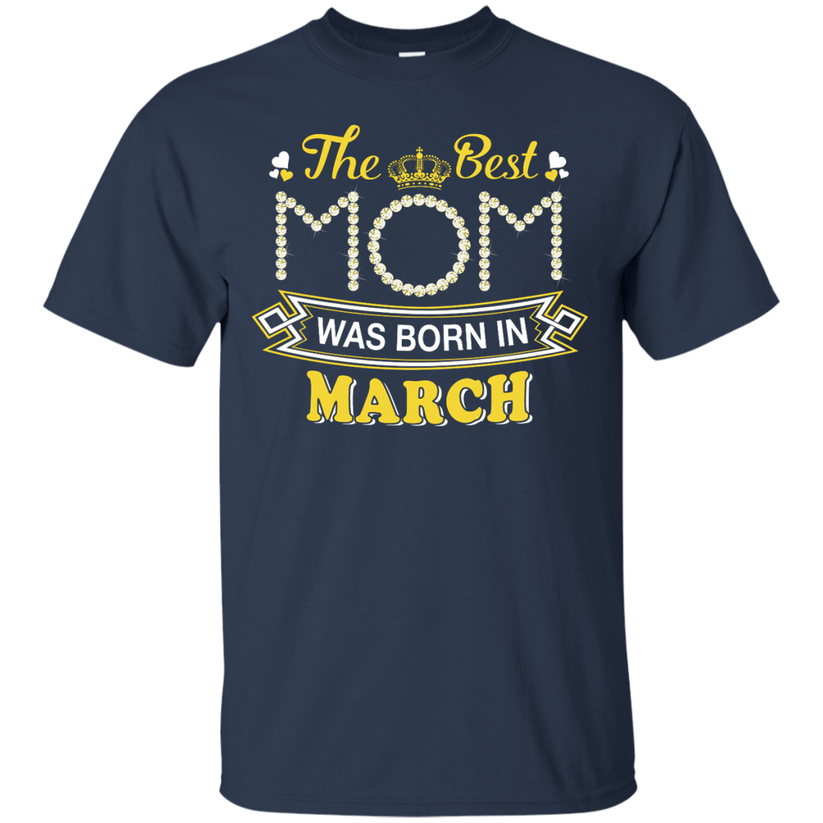 The Best Mom Was Born In March T-Shirt & Hoodie | Teecentury.com