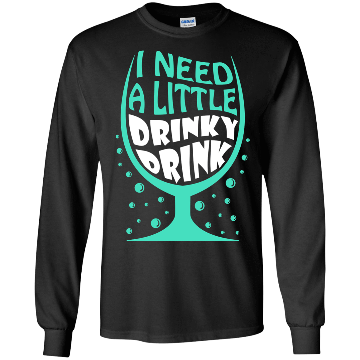 I Need A Little Drinky Drink T-Shirt & Hoodie | Teecentury.com