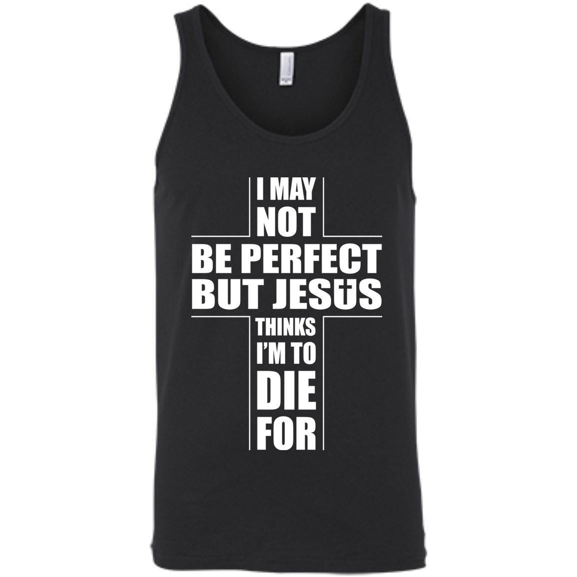 I May Not Be Perfect But Jesus Thinks I'm To Die For T-Shirt & Hoodie | Teecentury.com