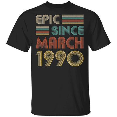 Epic Since March 1990 Vintage 32th Birthday Gifts T-Shirt & Hoodie | Teecentury.com