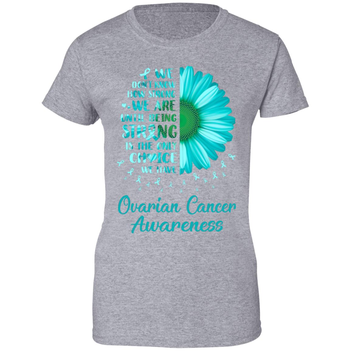 Being Strong Daisy Flower Teal Ovarian Cancer Awareness T-Shirt & Hoodie | Teecentury.com