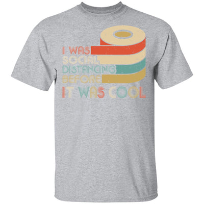 I Was Social Distancing Before It Was Cool Toilet Paper T-Shirt & Hoodie | Teecentury.com
