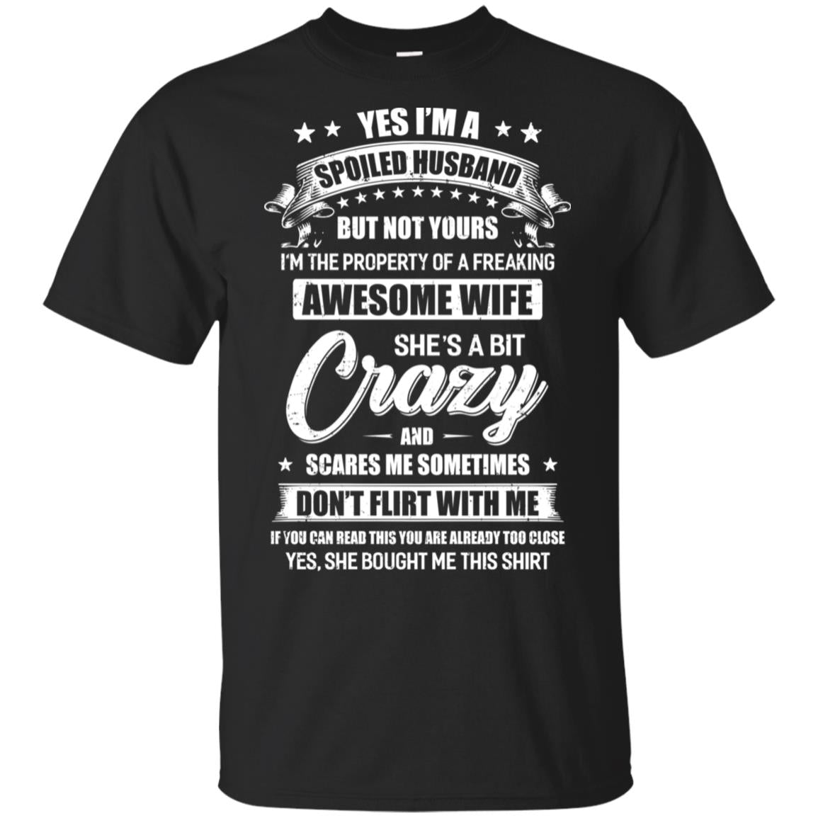 Yes Im A Spoiled Husband But Not Yours Funny Wife Gift T-Shirt & Hoodie | Teecentury.com