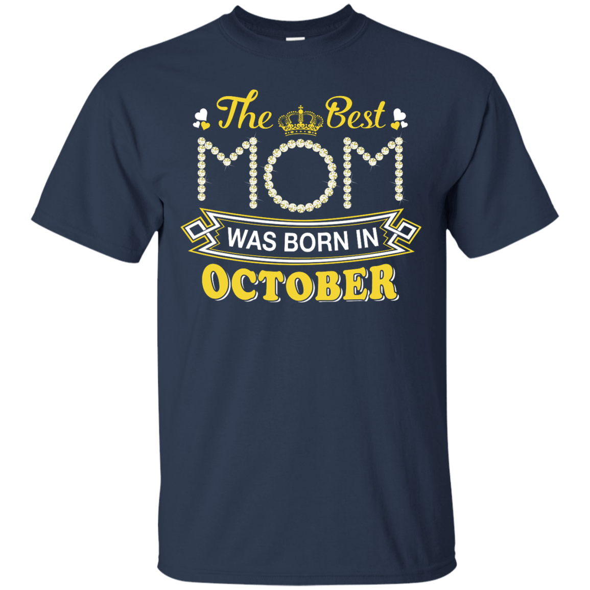 The Best Mom Was Born In October T-Shirt & Hoodie | Teecentury.com