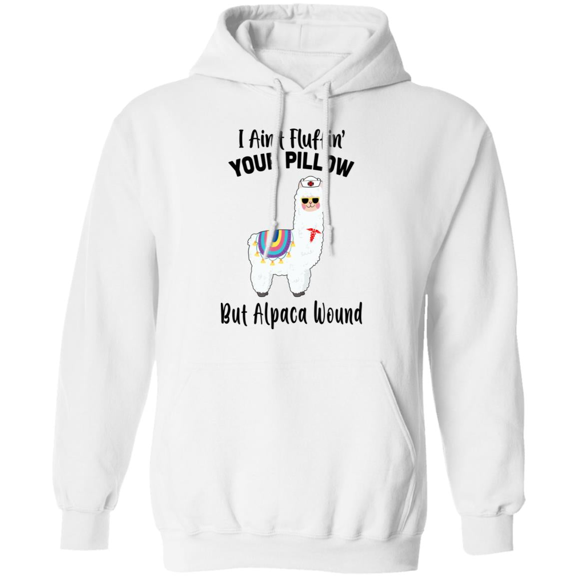 I Ain't Fluffin' Your Pillow But Alpaca Wound Nurse T-Shirt & Tank Top | Teecentury.com