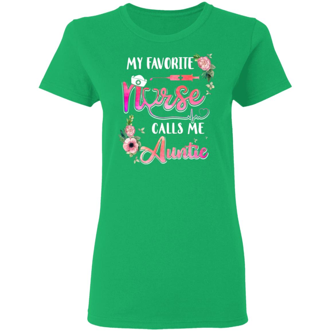 My Favorite Nurse Calls Me Auntie Nursing Mothers Day Gift T-Shirt & Hoodie | Teecentury.com