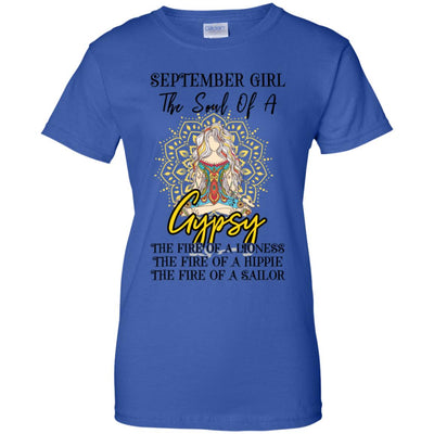 September Girl The Soul Of A Gypsy Funny Birthday Gift T-Shirt & Tank Top | Teecentury.com