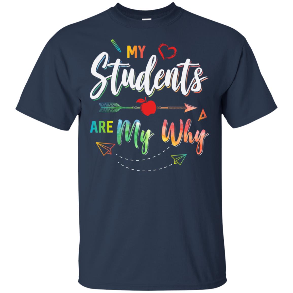 My Students Are My Why Back To School For Teacher T-Shirt & Hoodie | Teecentury.com
