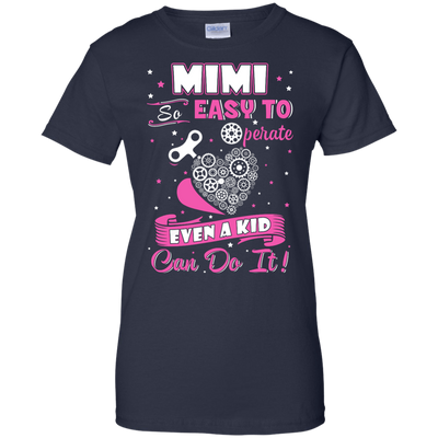 Mimi So Easy To Operate Even A Kid Can Do It T-Shirt & Hoodie | Teecentury.com