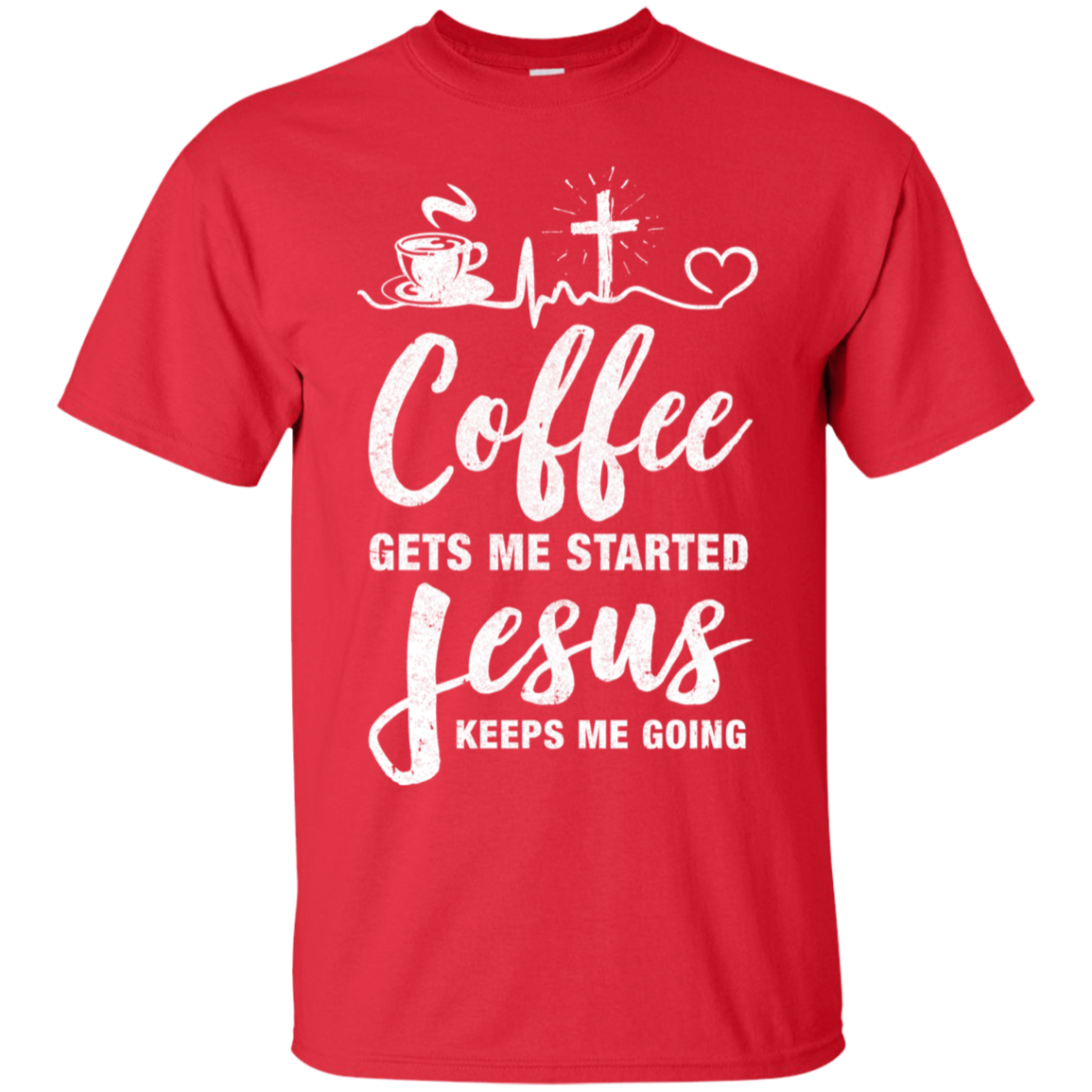 Coffee Gets Me Started Jesus Keeps Me Going T-Shirt & Hoodie | Teecentury.com