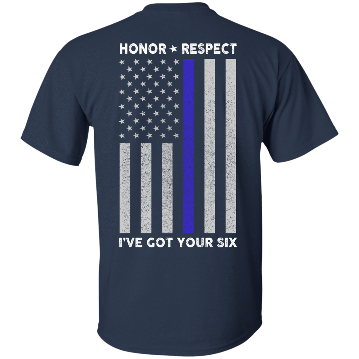 I've Got Your Six Honor Respect Thin Blue Line Police T-Shirt & Hoodie | Teecentury.com