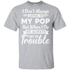 I Don't Always Listen To My Pop Funny Grandkids Gifts Youth Youth Shirt | Teecentury.com
