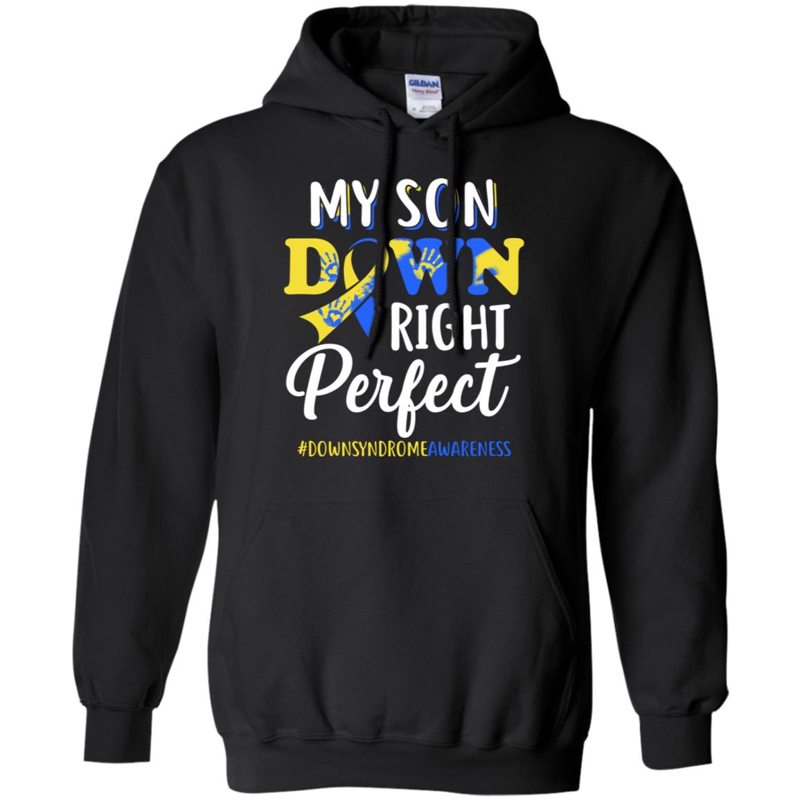 My Son Down Syndrome Awareness Down Right Perfect T-Shirt & Hoodie | Teecentury.com