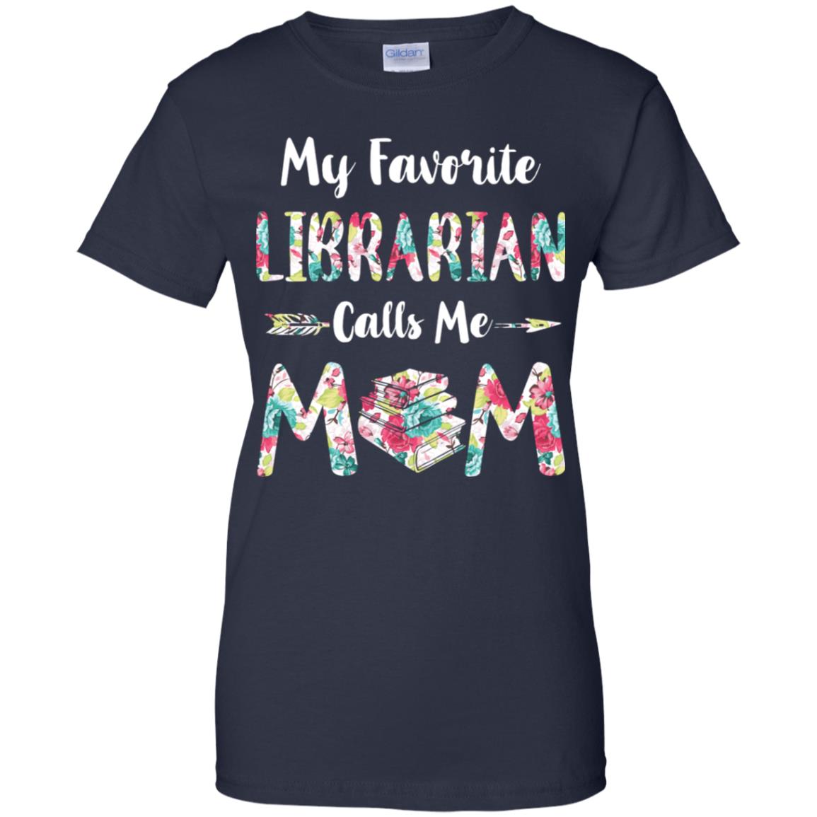 Floral My Favorite Librarian Calls Me Mom Mothers Day Gift T-Shirt & Hoodie | Teecentury.com
