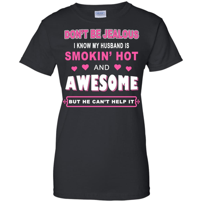 Don't Be Jealous - HUSBAND AWESOME T-Shirt & Hoodie | Teecentury.com