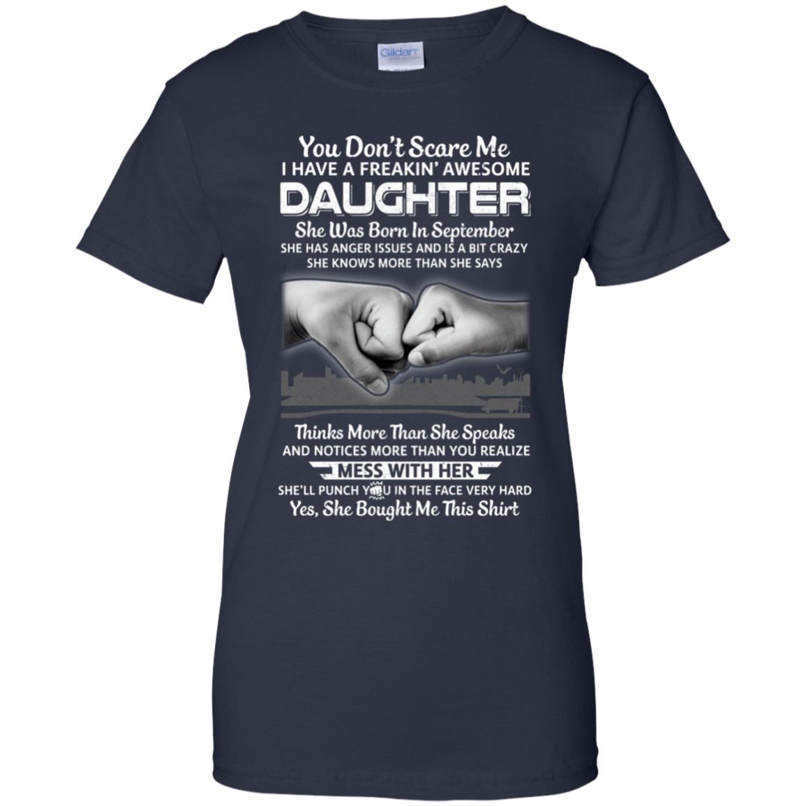 You Don't Scare Me I Have A Daughter Born In September Dad T-Shirt & Hoodie | Teecentury.com