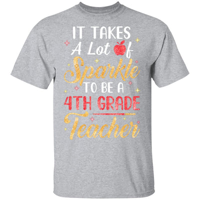 It Takes Lots Of Sparkle To Be A 4th Grade Teacher T-Shirt & Hoodie | Teecentury.com