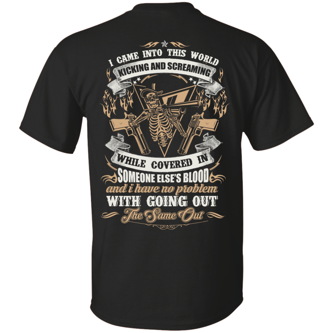 I Came Into This World Kicking and Screaming T-Shirt & Hoodie | Teecentury.com