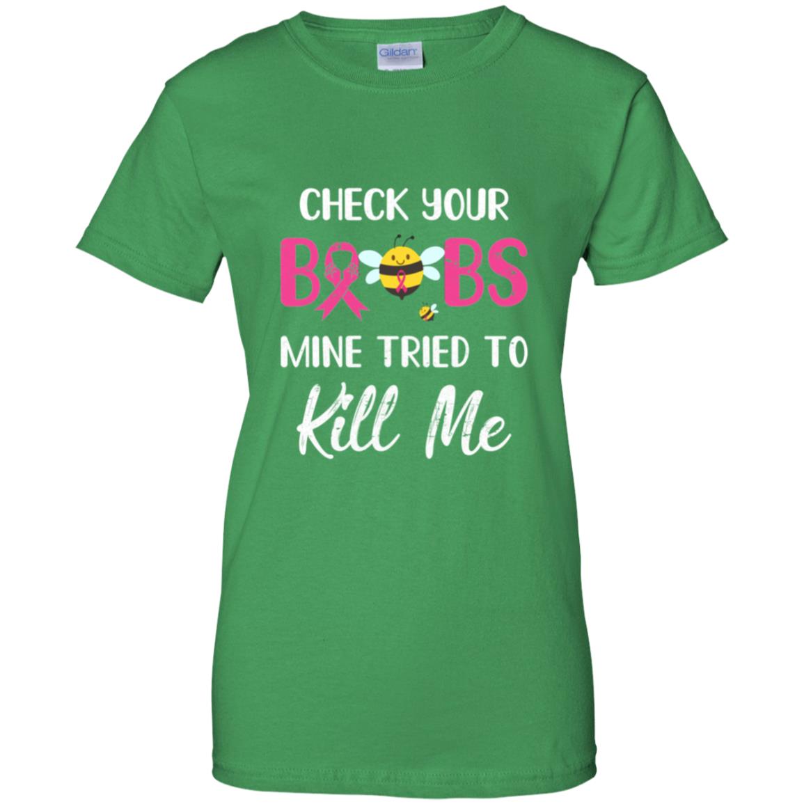 Check Your Boobs Mine Tried To Kill Me Breast Cancer T-Shirt & Hoodie | Teecentury.com