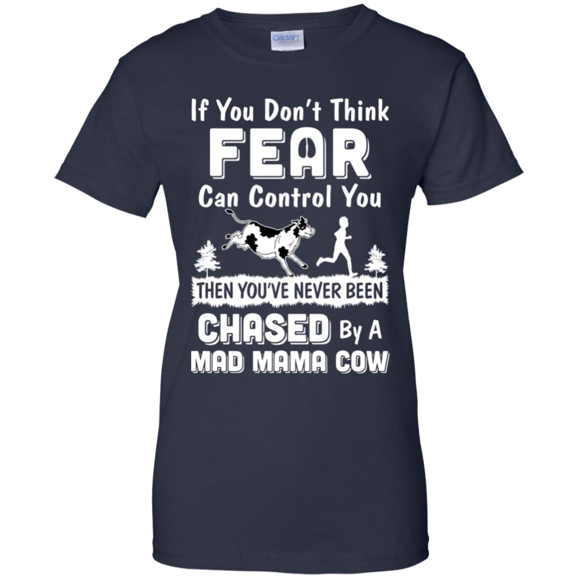 If You Don't Fear Think Can Control You Mama Cow Lover T-Shirt & Hoodie | Teecentury.com