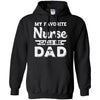 My Favorite Nurse Calls Me Dad Fathers Day Gifts T-Shirt & Hoodie | Teecentury.com