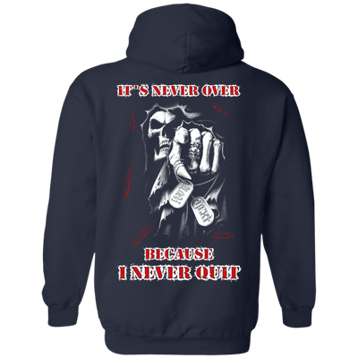 It's Never Over Because I Never Quit T-Shirt & Hoodie | Teecentury.com