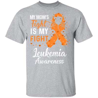 My Mom's Fight Is My Fight Leukemia Awareness T-Shirt & Hoodie | Teecentury.com