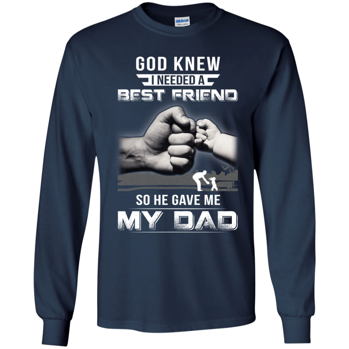 God Knew I Needed A Best Friend So He Gave Dad Youth Shirt | Teecentury.com