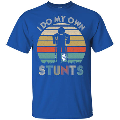 I Do My Own Stunts Funny Injury Broken Leg T-Shirt & Hoodie | Teecentury.com