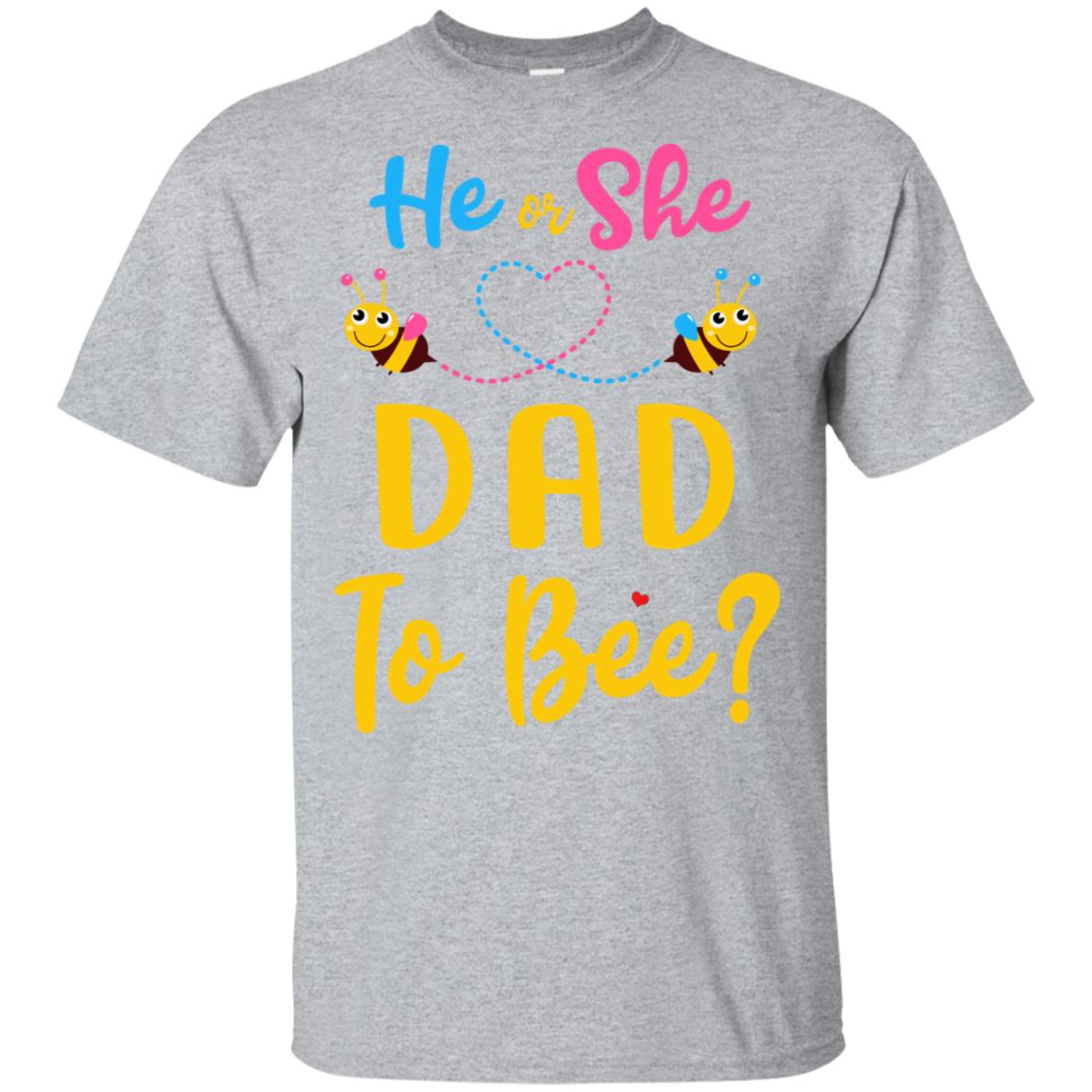 Gender Reveal Pink Or Blue What Will It Bee He Or She Dad T-Shirt & Hoodie | Teecentury.com