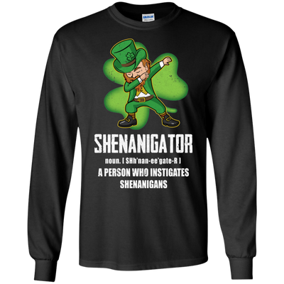 Shenanigator Person Who Instigates Shenanigans Irish T-Shirt & Hoodie | Teecentury.com