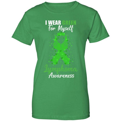 I Wear Green For Myself Support Lymphoma Awareness T-Shirt & Hoodie | Teecentury.com