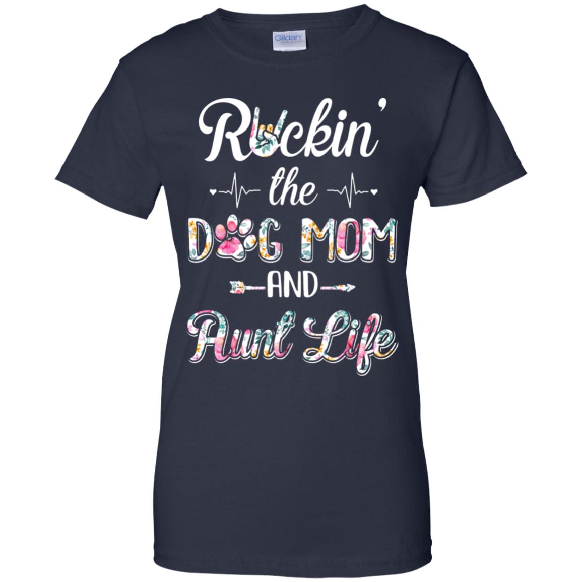 Rockin The Dog Mom Aunt Life Mothers Day Dog Lovers T-Shirt & Tank Top | Teecentury.com