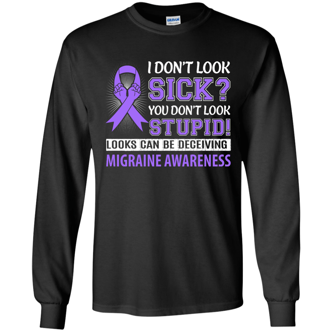I Don't Look Sick Migraine Awareness T-Shirt & Hoodie | Teecentury.com