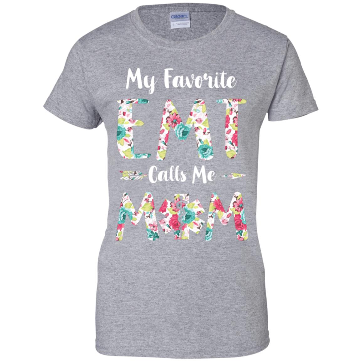 Floral My Favorite EMT Calls Me Mom Mothers Day Gift T-Shirt & Hoodie | Teecentury.com