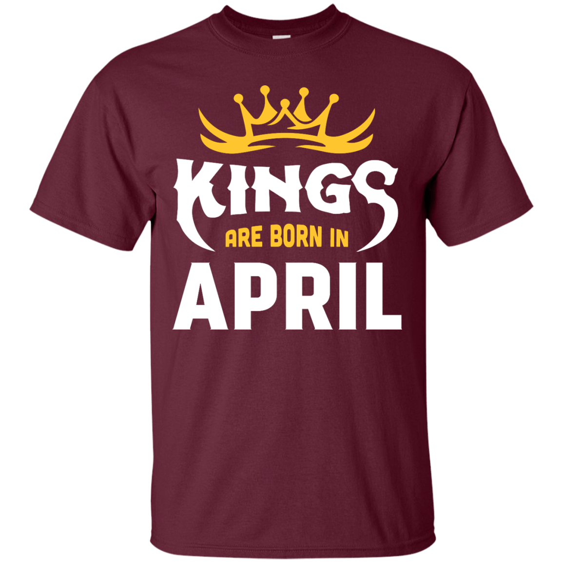 Kings Are Born In April T-Shirt & Hoodie | Teecentury.com